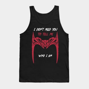 I don't need you to tell me Tank Top